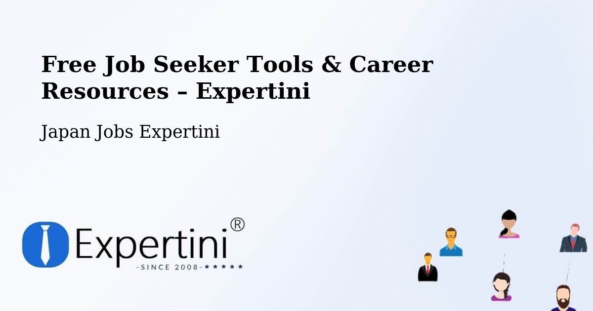 Free Job Seeker Tools & Career Resources – Sagamihara Shi - Sagamihara Shi, Japan Jobs Expertini